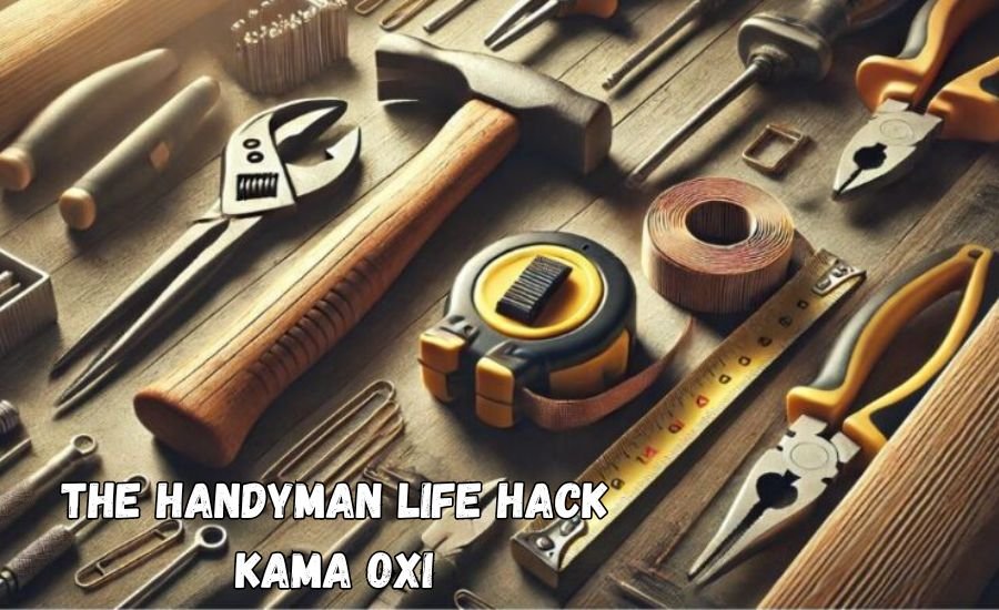 the handyman life hack kama oxi